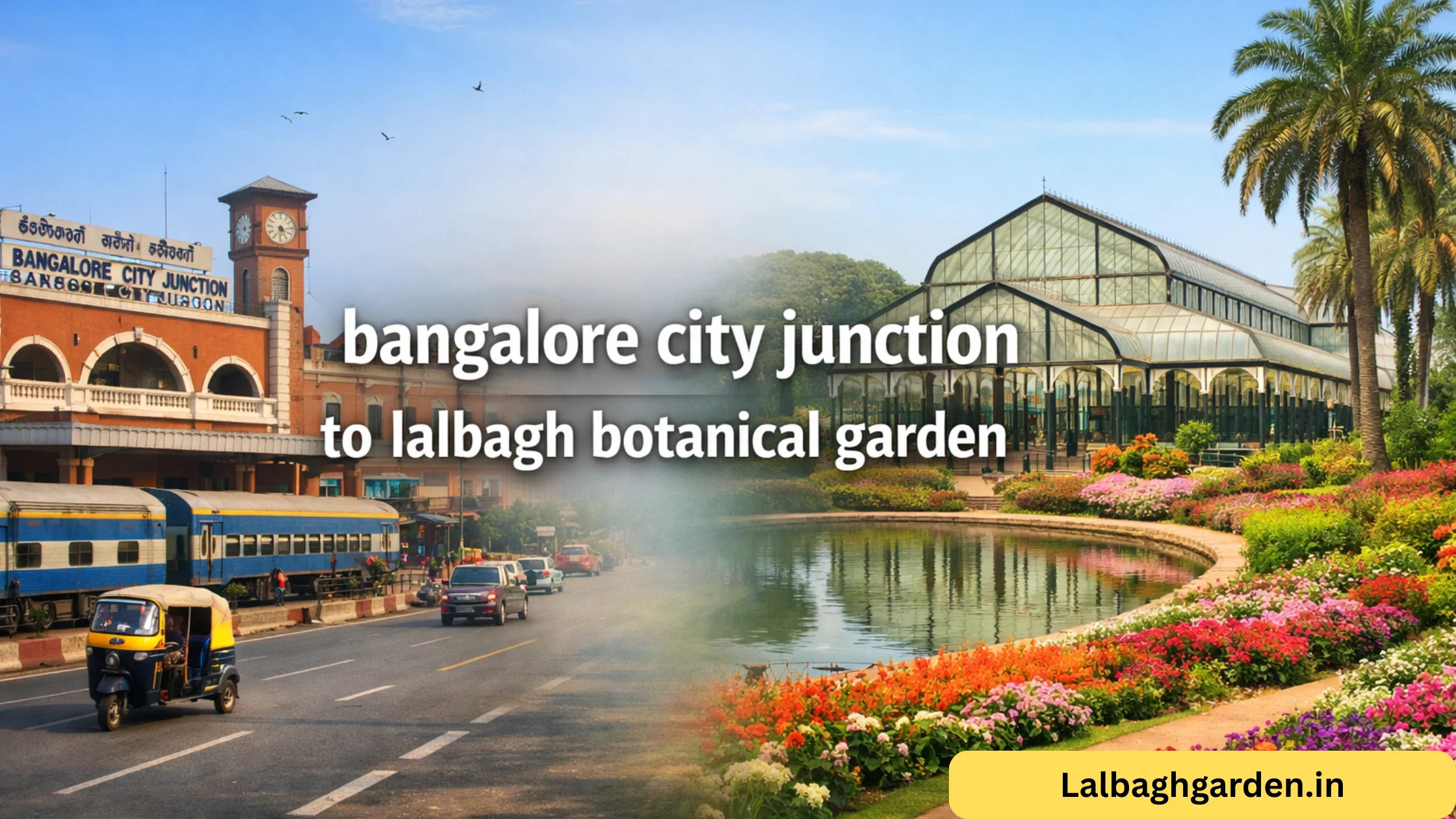 bangalore city junction to lalbagh botanical garden